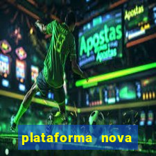 plataforma nova pagando cassino